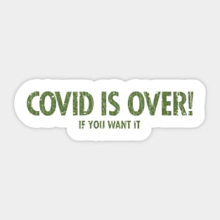 Covid Is Over 2021 Sticker